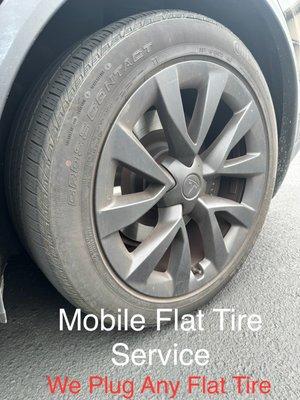 We can plug any flat tire that doesnt have side wall damage.