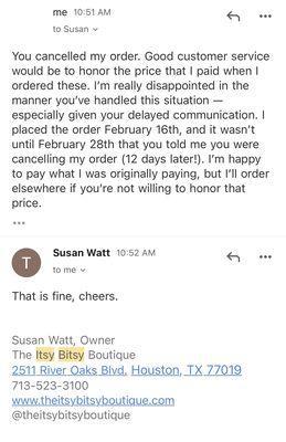 Owner response when I asked her to honor the price I originally paid after she cancelled my order & subsequently raised the cost