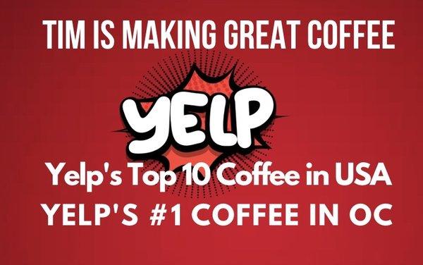 Only one coffee shop in Orange County placed on Yelp's Top 100 coffee shops of all time. Coming in at #10 Tim is Making Great Coffee in SJC