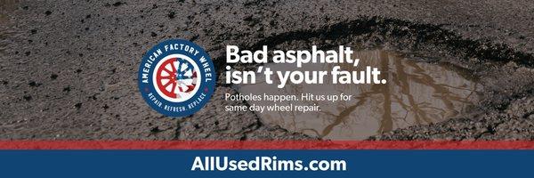 Bad Asphalt isn't your fault