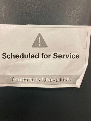 This is the sign posted on many machines out of order for weeks, if not months.