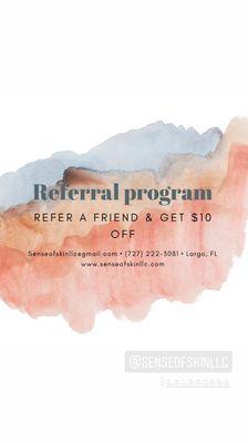 Each person you refer you get $10 towards a service of your choice