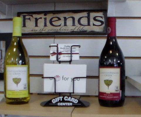 We have Organic Wine and Gift Cards.....