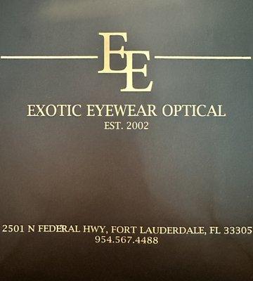 Exotic Eyewear Optical 2501 N. Federal Hwy.  Fort Lauderdale FL Established in 2002 21 years in Business