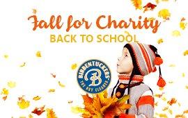 Fall for Charity BACK TO SCHOOL is September 1 - November 30th. Only at Bibbentuckers!