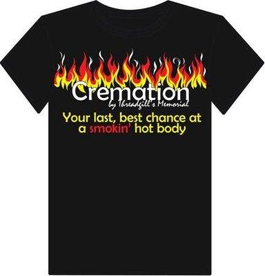 Cremation by Threadgill's Memorial - Your last, best chance at a smokin' hot body!