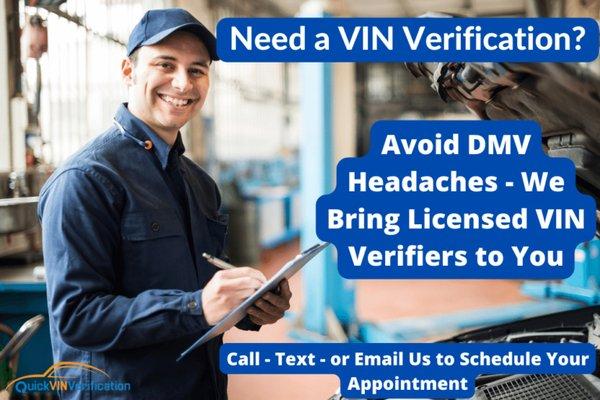 Need a VIN Verification? We are licensed to complete the REG 31 form. We verify your car, truck, or motorcycle. We are also mobile!