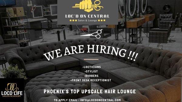 Now hiring stylist , barbers , front desk receptionist