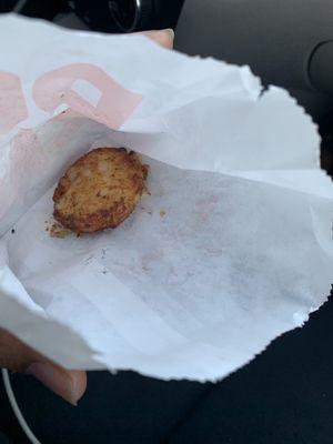 The hash brown that didn't fall to the floor. Old oily and cold