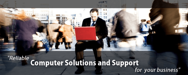 Reliable Computer Solutions and Support for your business