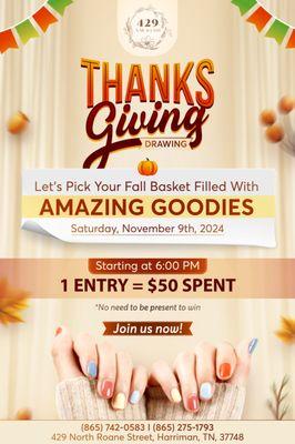 THANKSGIVING DRAWING 
 ENTER TO WIN A FALL BASKET full of delightful surprises!!!!

 Drawing Date: Saturday, November 9th, 2024
 T