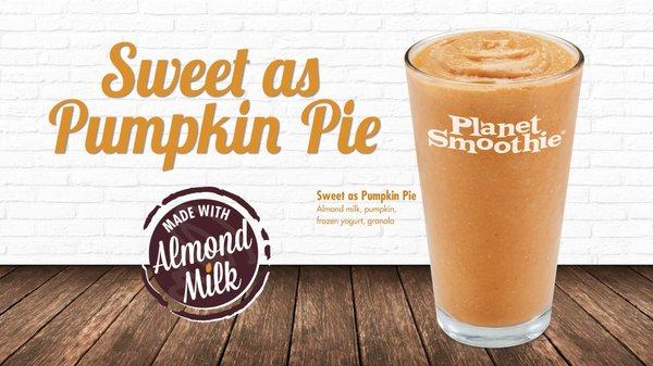 You don't want to miss the new Sweet as Pumpkin Pie smoothie!