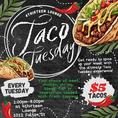 EVERY Tuesday we TACO
Definitely don't want to miss. Best Tacos in Clinton Hill