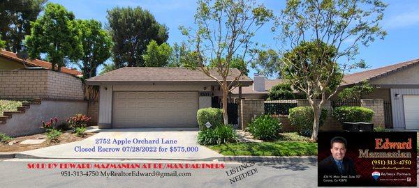 Sold in Riverside!  Listings needed!  Your top choice Realtor near your!  951-313-4750 or MyRealtorEdward@gmail.com