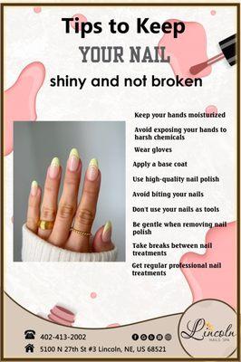 Here are some tips to keep your nails shiny and not broken after using polish and getting a nail treatment at Lincoln Nails Spa