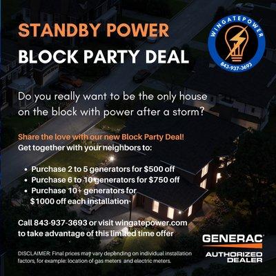 Get together with your neighbors for Generac generators installed at a discounted price!!