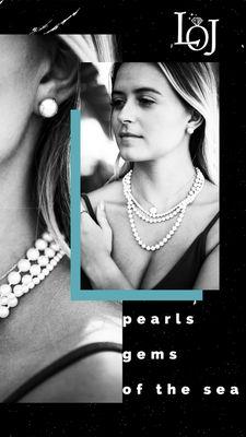 Pearls are gems from the sea...