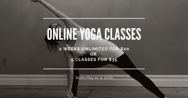 Online Yoga--2 weeks unlimited for $20 5 classes for $35