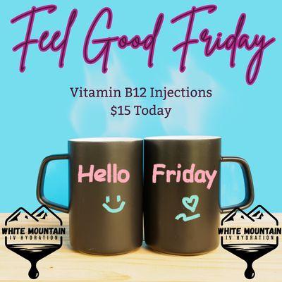 $15 Vitamin B12 injections on Fridays!