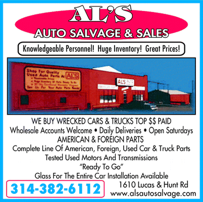 Al's Auto Salvage & Sales Inc
1610 Lucas and Hunt Rd 
Saint Louis, MO 63133 