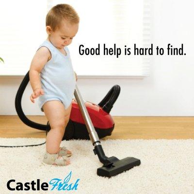 Good help is hard to find, but you've just found it with Castle Fresh!