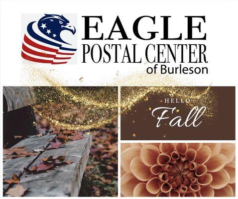 Happy Fall and remember Eagle Postal Center of Burleson is ready to help you with the upcoming holiday season.