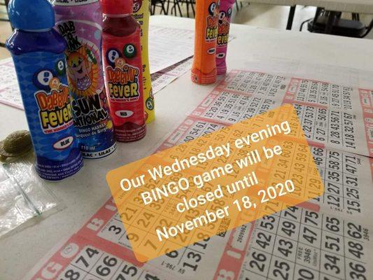 Bingo keeps us going but taking a break to stay healthy!