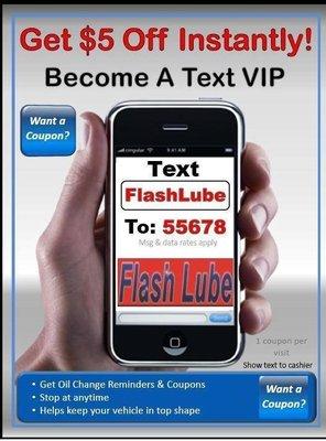 Text 55678 flashlube get $5.00 off on your oil change