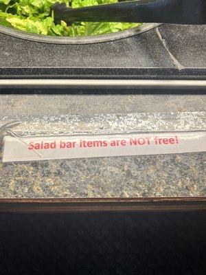 Suggestion "Please kindly be advise the items on the salad bar are extra. We would be happy to assist you with the purchase of these items."