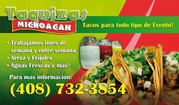 Taquizas Michoacan en San Jose y el area de la bahia. Tacos para todo tipo de vento llamar: (408) 732-3854