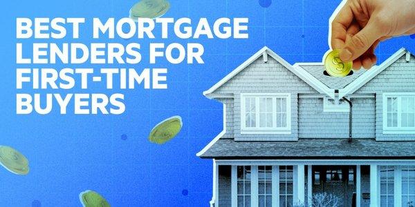 Best lenders for first time home buyer