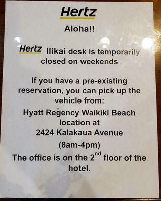 The Hertz Rental Car inside of the Ilikai Hotel is closed on the weekends.