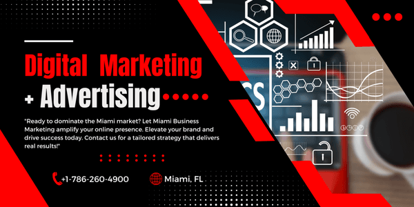 Advertising + Digital Marketing in Miami FL