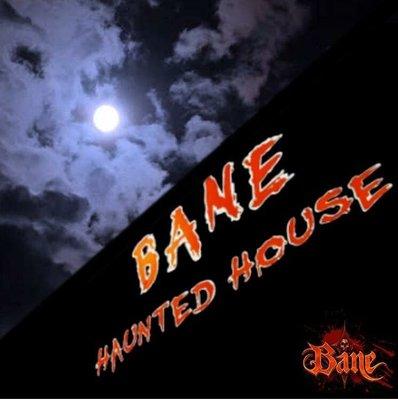 Bane Haunted House