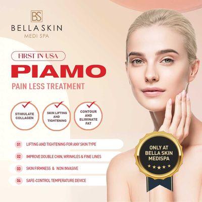 PIAMO is pain less RF treatment.
first in USA