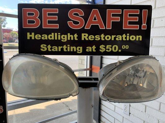 Headlight Restoration: Starting at $50 for a set of Headlights.