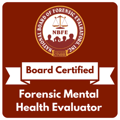 Board Certified Forensic Mental Health Evaluator