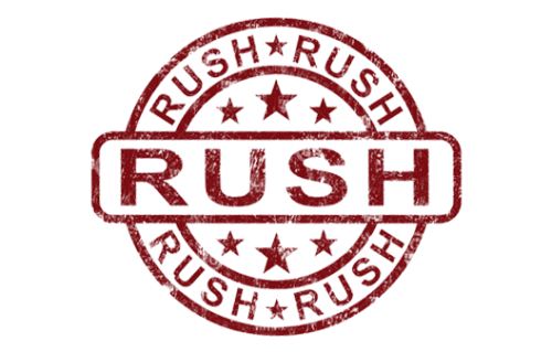 We specialize in RUSH services.