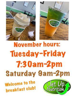 November hours! Breakfast and Lunch! Follow on Facebook at Jet Up Nutrition and Instagram at Jetup_nutrition for updates