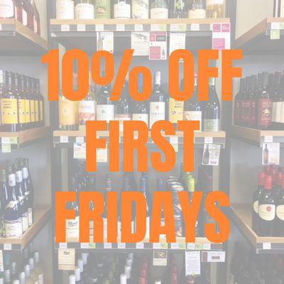 Enjoy 10% OFF your whole purchase on First Fridays - includes ALL departments