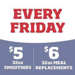 Come celebrate every Friday with a 32oz for $5. $6 Meal Replacements.