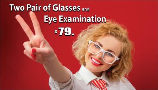 2 Pair of Glasses and Eye Exam $79.