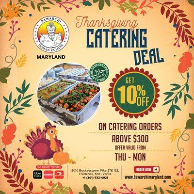 Thanksgiving Catering Deal !
Get 10% off on catering orders above $300.
Offer Valid from - Thursday to Monday