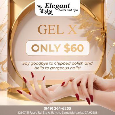 EXCITING OFFER: Gel X for only $60 
 Achieve flawless, long-lasting nails with our revolutionary Gel X service, now available at Eleg