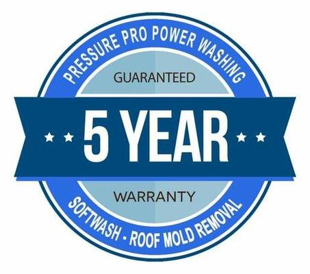 We offer a 5 YEAR WARRANTY with or 'NO PRESSURE' soft wash ROOF CLEANING.