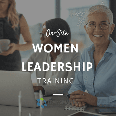 Request On-Site Women In Leadership Training Workshops From TrainSMART