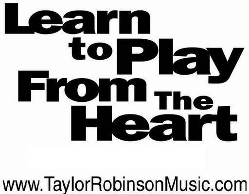 Taylor Robinson Music - Learn to Play from the Heart!