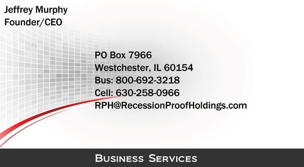 Join us at www.twitter.com/RPH052012 and www.linkedin.com/in/recessionproofholdings and recessionproofholdings.wordpress.com