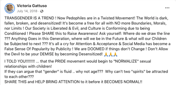 Victoria Gattuso accuses transgender people and "the pride movement" of being attention-seeking pedophiles.