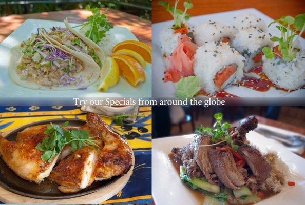 Come try our Lunch and Dinner Specials from around the world.